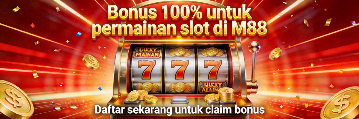 Bonus 100% untuk permainan slot di M88