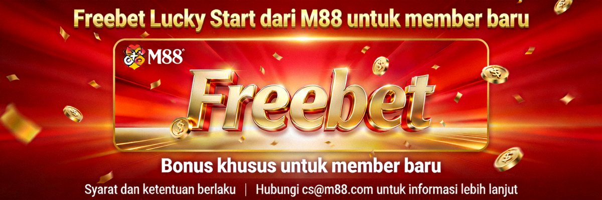 Freebet Lucky Start dari M88 untuk member baru
